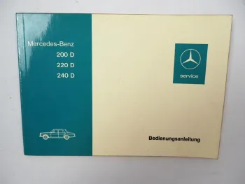 Mercedes 200D 220D 240D Betriebsanleitung Bedienung W115D Wartung 1973