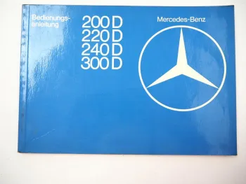 Mercedes Benz 200D 220 240 300D W123D Bedienungsanleitung Betriebsanleitung 1977