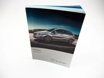 Mercedes Benz B-Klasse 246 Betriebsanleitung 2013 Bedienungsanleitung Bordbuch