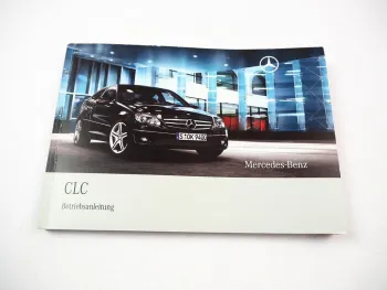 Mercedes Benz CLC 180 200 230 350 CL203 Betriebsanleitung 2008 Bedienung Bordbuch Deutsch