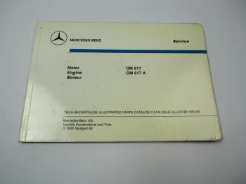 Mercedes Benz OM 617 617A Ersatzteilliste Bildkatalog Illustr Parts Catalog 1989