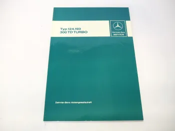 Mercedes Benz W124 S124 300TD Turbo T - Kombi Einführung Werkstatthandbuch 1987