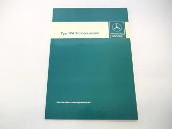 Mercedes Benz W124 S124 Kombi 200 230 300 250 T TE TD Werkstatthandbuch 1986
