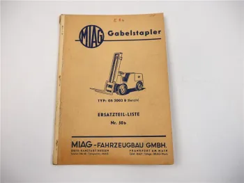 MIAG GS2002B Benzin Gabelstapler Ersatzteilliste Nr 50b Ausgabe 1960