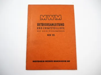 MWM KD 12 E Z Dieselmotor Betriebsanleitung Bedienung Ersatzteilliste 1952