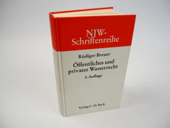NJW-Schriftenreihe, Öffentliches und Privates Wasserrecht, Dr. R. Breuer 2004