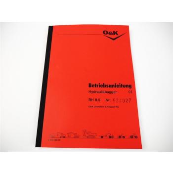 O&K RH 8.5 Hydraulikbagger Betriebsanleitung Bedienungsanleitung Wartung