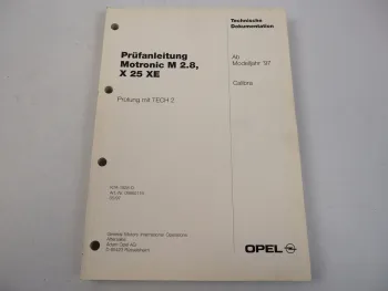Opel Calibra Motronic M 2.8 X25XE Prüfanleitung ab 1997 Werkstatthandbuch