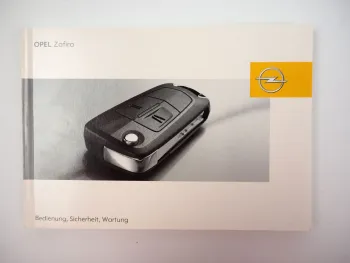 Opel Zafira B Bedienungsanleitung Wartung Betriebsanleitung Stand April 2005