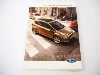 Orig. Ford B-Max Betriebsanleitung Bedienungsanleitung 1/2013 Bordbuch deutsch