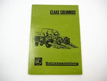Original Claas Columbus Mähdrescher Betriebsanleitung Bedienung Wartung 1965