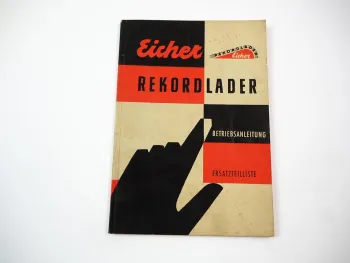 Original Eicher Rekordlader AH50 AH51 Betriebsanleitung Ersatzteilliste 1955