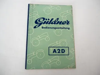 Original Güldner A2D Schlepper mit Motor 2DNS Betriebsanleitung Wartung 1959/60