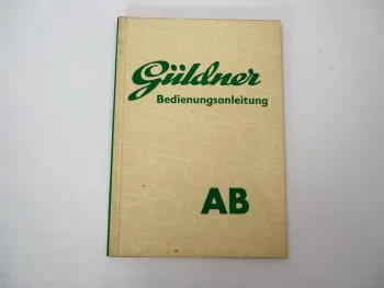 Original Güldner AB Schlepper mit Motor 2BS Betriebsanleitung Wartung 1959
