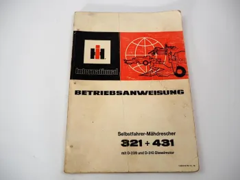 Original IHC 321 431 Mähdrescher Betriebsanleitung Bedienung Wartung 1978