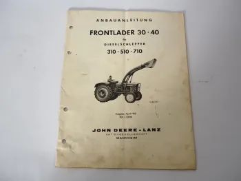 Original John Deere Lanz 30 40 Frontlader 310 510 710 Schlepper Anbauanleitung