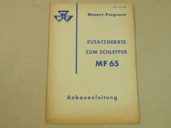 Original Massey Ferguson Zusatzgeräte zum MF65 Schlepper Anbauanleitung um 1960