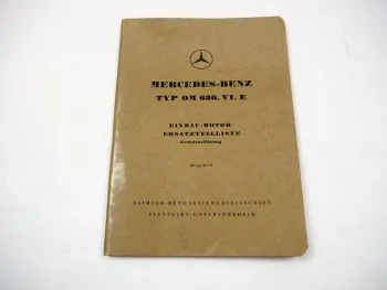 Original Mercedes Benz OM636.VI.E Einbau Motor Ausgabe B Ersatzteilliste 1956