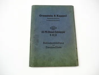 Original O&K S32A Schlepper 36 PS Betriebsanleitung Ersatzteilliste ca. 1950