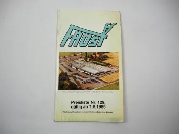 Original Preisliste Frost Maschinenfabrik Pflüge Grubber Eggen Frontlader 1985