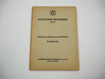 Original ZF A-17 Bedienungsanleitung Montage & Ersatzteilliste für Schlepper