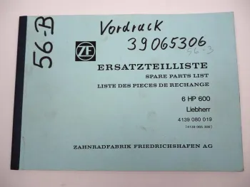 Original ZF Ecomat 6 HP-600 Getriebe Ersatzteilliste Liebherr Parts List 09/1985