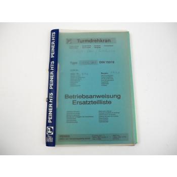 Peiner SMK 201 Turmdrehkran Betriebsanweisung Ersatzteilliste 1991