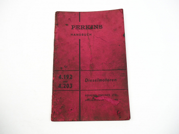 Perkins 4.192 4.203 Dieselmotor Handbuch Bedienungsanleitung Wartung 1964