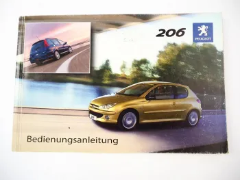 Peugeot 206 + SW Betriebsanleitung Bedienungsanleitung 7/2004 Bordbuch deutsch