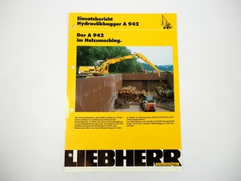 Prospekt Liebherr A942 Hydraulikbagger Einsatzbericht Holzumschlag Wallsee 1990