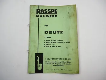 Rasspe Mähwerk Deutz D 25.2 30S 40L 2506 - 4006 2505 - 5005 Ersatzteilliste 1968