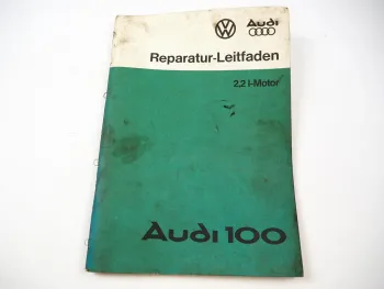 Reparaturleitfaden Audi 100 C2 Typ 43 2.2 l Einspritzmotor & K-Jetronic WC WE WG WD