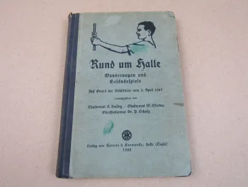 Rund um Halle Saale 1928 Wanderungen und Geländespiele