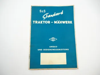 S&S Standard Mähwerk für Traktoren Bedienungsanleitung Anbau 1955