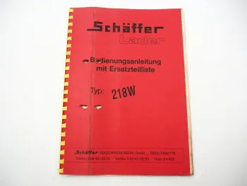 Schäffer 218W Hoflader Radlader Betriebsanleitung Bedienung Ersatzteilliste 1992