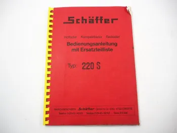 Schäffer 220S Hoflader Radlader Betriebsanleitung Bedienung Ersatzteilliste 1992