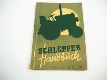 Schlepper Handbuch Flücht / Blum Handbuch des deutschen Schlepperbaues 1941