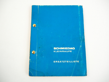 Schmiedag 600/20 600/22 600/40 Kleinraupe Ersatzteilliste Teilekatalog 1963