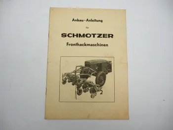 Schmotzer Fronthackmaschine Betriebsanleitung Anbau z.B. an Deutz Schlepper 1969