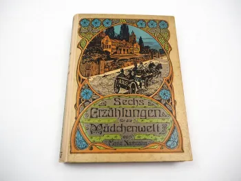Sechs Erzählungen für die Mädchenwelt ca. 1910 Marie Nathusius