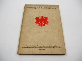 Sieben Jahre Landesplanung Brandenburg Mitte 1929 bis 1937