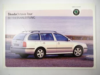 Skoda Octavia Tour Kombi Betriebsanleitung 4/2007 Bedienungsanleitung Bordbuch
