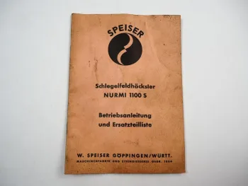 Speiser Nurmi 1100S Schlegelfeldhäcksler Betriebsanleitung Ersatzteilliste 1964