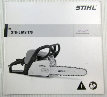 Stihl MS170 Motorsäge Betriebsanleitung 2013 Betrieb Montage Wartung