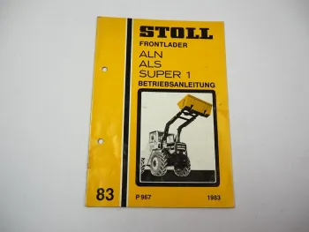 Stoll ALN ALS Super1 Frontlader Bedienungsanleitung Betriebsanleitung 1983
