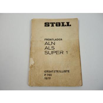 Stoll ALN ALS Super1 Frontlader Ersatzteilliste Ersatzteilkatalog 1978