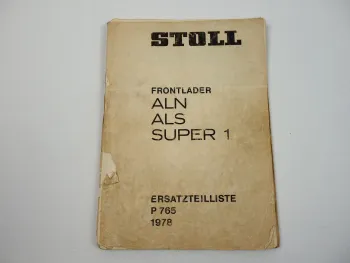 Stoll ALN ALS Super1 Frontlader Ersatzteilliste Ersatzteilkatalog 1978