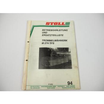 Stoll M 274 TFS Trommelmähwerk Betriebsanleitung Ersatzteilliste 1994