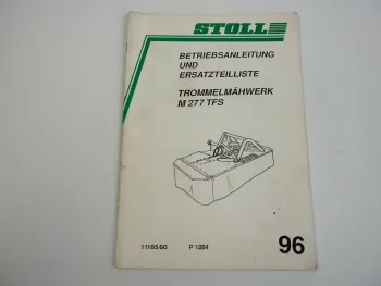 Stoll M277TFS Trommelmähwerk Betriebsanleitung Ersatzteilliste 1996