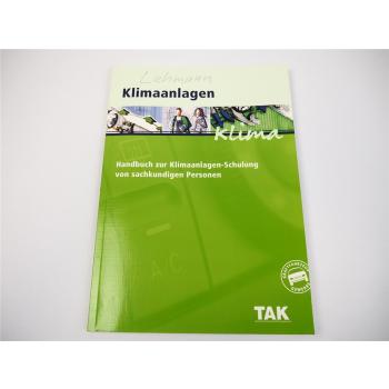 TAK Klimaanlagen Handbuch Schulung 2011 Reparatur Wartung Fehlersuche